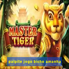 palpite jogo bicho amanha